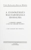 Vitéz Kolosváry-Borcsa Mihály: A zsidókérdés magyarországi irodalma. Bp., 1999, Gede Testvérek. Repr...