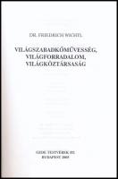 Friedrich Wichtl: Világszabadkőművesség, Világforradalom, Világköztársaság. Bp., 2005, Gede Testvére...