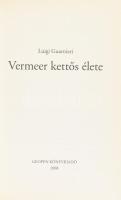 Luigi Guarnieri: Vermeer kettős élete. A 20. század legnagyobb képhamisításának története. Ford.: To...