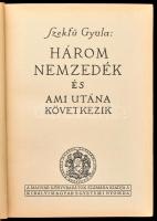 Szekfű Gyula: Három nemzedék és ami utána következik. Bp., [1935], Kir. M. Egyetemi Nyomda, 514 p. Kiadói aranyozott egészvászon-kötés,