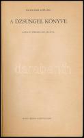 Rudyard Kipling: A dzsungel könyve. Ford.: Benedek Marcell, Weöres Sándor. Szántó Piroska rajzaival....