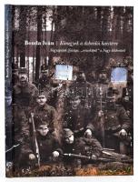 Benda Iván: Kimegyek a doberdói harctérre. Nagyapáink ifjúsága &quot;versképek&quot; a Nagy Háborúból. Bp., 2016. Magyar Kulturális Emlékezet Egyesület. Kiadói kartonált papírkötésben