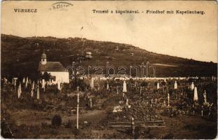 1908 Versec, Vrsac; Temető a kápolnával / Friedhof mit Kapellenberg / cemetery, chapel (EB)