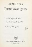 Aczél Géza: Termő avantgarde. A szerző, Aczél Géza (1947 -) költő, műfordító, irodalomtörténész, kritikus, szerkesztő által Bujdosó Alpár (1935-2021) költő, mérnök, a Magyar Műhely szerkesztője a magyar avantgarde kiemelkedő alakja és felesége részére DEDIKÁLT példány. Bp.,1988,Szépirodalmi. Kiadói kartonált papírkötés, kiadói papír védőborítóban.