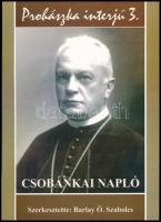 Barlay Ö. Szabolcs (szerk.): Prohászka interjú 3. A szerző, Barlay Ödön Szabolcs (1919-2018) ciszterci szerzetes, irodalom- és egyháztörténész által dedikált! Székesfehérvár, 2002, Prohászka. 2, kiadás. Kiadói papírkötés. + 2 db Prohászka Ottokár nyomtatvány az 1920-as évekből