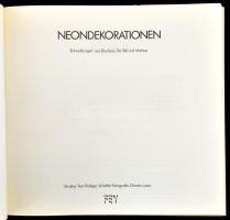 Rüdiger Schöttle - Christin Losta: Neondekorationen. 'Entwicklungen' aus Bauhaus, De Stijl...