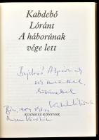 Kabdebó Lóránt: A háborúnak vége lett. A szerző, Kabdebó Lóránt (1936-2022) József Attila-díjas irod...