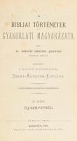 Knecht Frigyes Jusztusz: A bibliai történetek gyakorlati magyarázata. II. rész: Új-Szövetség. Magyarítá a kalocsai növendékpapság Szent-Ágoston-Egylete. Kalocsán, 1888, Malatin Antal, VIII+496 p. Korabeli aranyozott gerincű félbőr-kötésben, kopott borítóval.