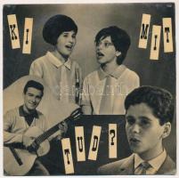 Ki Mit Tud? Vinyl, 7, 45 RPM, EP, Mono. Qualiton, Magyarország, 1962.