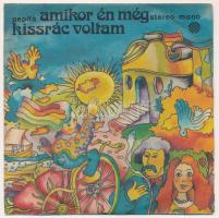 Illés Együttes - Amikor Én Még Kissrác Voltam. Vinyl, 7, 45 RPM, Single. Pepita, Magyarország, 1977.