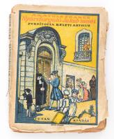 Anatole Franc: Nyársforgató Jakab meséi. Békéscsaba, 1918, Tevan. A borító Gara Arnold munkája, színes litográfia. Kiadói illusztrált papírkötés, rossz, széteső állapotban.