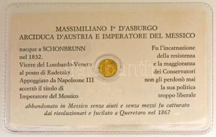 Olaszország DN "I. Miksa" jelzetlen modern mini Au érem bizonytalan aranytartalommal, lezá...