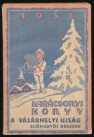 1931 Karácsonyi Könyv. A Vásárhelyi Újság előfizetői részére. Benne naptárral, érdekes írásokkal, korabeli reklámokkal. A borítón Gönczi-Gebhardt Tibor grafikájával. Papírkötésben, kissé foltos borítóval és lapokkal, a gerincen kis szakadással.