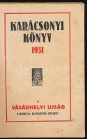 1931 Karácsonyi Könyv. A Vásárhelyi Újság előfizetői részére. Benne naptárral, érdekes írásokkal, ko...