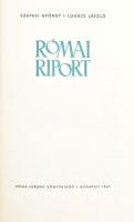 Szepesi György - Lukács László: Római riport. Bp., 1961. Móra. Kiadói félvászon kötésben