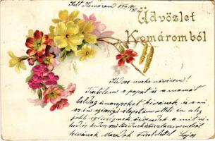 1899 (Vorläufer) Komárom, Komárno; Üdvözlet Komáromból. Virágos litho üdvözlőlap / Greetings from Komárno! Floral, litho (EK)