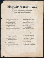 1848 Magyar Marseillaise röplap " Az ollmützi camarilla kedves nótája szerint: "Isten tartsd meg császárunkat"" H.é.ny.n. Négy versszakos vers. A szöveg tartalma alapján egy 1848-as toborzóvers. Szakirodalomban nincs nyoma. Enyhén foltos, hajtásnyomos, kissé sérült, 19,5x25 cm. Ritka!