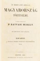 Dr. Horváth Mihály: Magyarország történelme 1-6. kötet. Ujonnan átdolgozta Dr. Hatvani Mihály. Pest,...