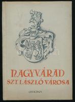 Széll Sándor: Nagyvárad Szent László városa. Bp., 1940, Officina, 22+10 p.+32 t.+1 p. Fekete-fehér fotókkal. Kiadói kartonált papírkötés, szép állapotban, ex librissel