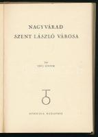Széll Sándor: Nagyvárad Szent László városa. Bp., 1940, Officina, 22+10 p.+32 t.+1 p. Fekete-fehér f...