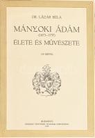 Dr. Lázár Béla: Mányoki Ádám (1673-1757) élete és művészete. Bp.,1933,Légrády,1 t.+144 p.+14 t.+2 me...