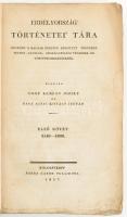 Erdélyország' történetei' tára. Egykoru 's magyar nyelven készített történetiratok-, ...