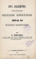 Déván Károly: Évi jelentés a Pozsonyi Magyar Királyi Országos Kórháznak 1870-ik évi működése eredményéről. Közli - -. Pozsony, 1871, Nyomatott H. Sieber örököseinél. 27p. Táblázatokkal. A szerző orvos, királyi egészségügyi tanácsos. Az 1864-ben megnyílt kórház első igazgatója volt, Korabeli kartonkötésben, intézményi bélyegzőkkel