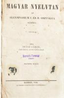 Ihász Gábor: Magyar nyelvtan az algymnasium I. és II. osztálya számára. Eger, 1856, Érseki Lyceum, 156+1 p. Negyedik kiadás. Korabeli papírkötésben, foltos lapokkal