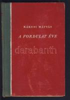 1948 Rákosi Mátyás a fordulat éve címmel megjelent könyve sérült gerinccel a Szikra lapnyomda kiadásában
