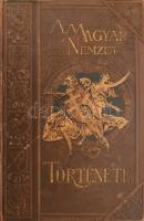 A magyar nemzet története. I-X.. köt. (Teljes.) Szerk. Szilágyi Sándor. Bp.,1895-1898, Athenaeum. Re...