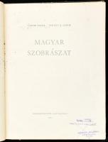 Gádor Endre - Pogány Ö. Gábor: Magyar szobrászat. Bp., 1953., Képzőművészeti Alap. Fekete-fehér fotó...