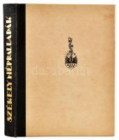 Székely népballadák. Összeállította és magyarázta: Ortutay Gyula. Buday György fametszeteivel. Az ös...
