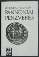 Bíróné Sey Katalin: Pannoniai pénzverés (1985.)