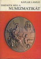 Káplár László: Ismerjük meg a numizmatikát