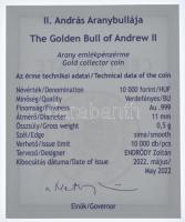 2022. 10.000Ft Au "II. András Aranybullája" kapszulában, tanúsítvánnyal, MNB tájékoztatóva...