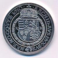 DN "Magyarok Kincstára - II. Mátyás, 5 tallér, 1610" ezüstözött rézötvözet utánveret, kaps...