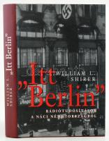 William L. Shirer: ,,Itt Berlin. Rádiótudósítások a náci Németországból. Ford.: Kállai Tibor. Bp., 2001, Magvető. Kiadói kartonált papírkötés, kiadói papír védőborítóban.