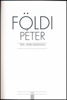 Supka Magdolna: Földi Péter. (Művészeti katalógus). Szelényi László fotóival. Szolnok, 1996, Tisza N...