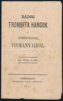 1869 Bádog trombitahangok a jobboldal vívmányairól nyíregyháza 4p