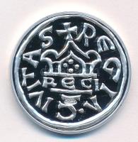 DN "Lancea Regis" Szent István ezüstdénárjának ezüstözött Cu-Ni replikája "COPY"...