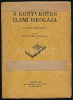 Mentsik Ferenc: A könyvkötés elemi iskolája. 47 szemléltető rajzzal Budapest, 1932. Szerzői kiadás 80, [4] p Fűzött, ragasztott kiadói papírborítóban,