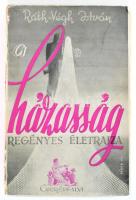 Ráth-Végh István: A házasság regényes életrajza. Bp., 1942, Cserépfalvi. 233 p. Kiadói, kissé sérült papírkötésben, illusztrált borítóval. Első kiadás!