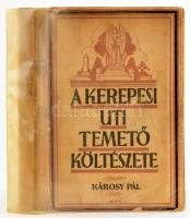 Károsy Pál: A Kerepesi uti temető költészete, Bp., 1934.szerzői kiadás, gerince mentén szétvált papírkötésben