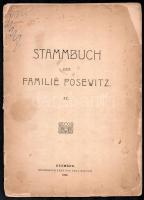Stammbuch der Familie Posewitz I-II. köt. Késmárk,1906, Vogt - Sauer Pál, 46 p.; 27 p. Német nyelven...