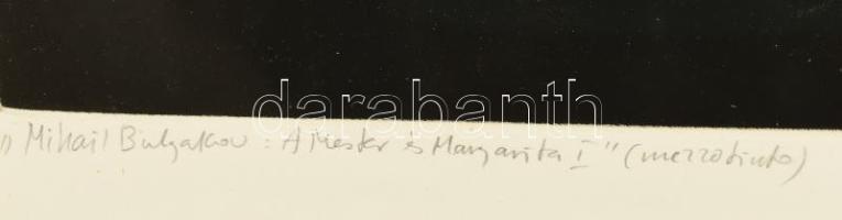 Kéri Imre (1945- ): "Mihail Bulgakov: A Mester és Margarita". Mezzotinto, papír, jelzett, ...