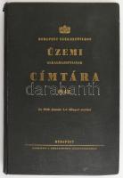 1941 Budapest Székesfőváros Üzemi Alkalmazottainak Címtára. Egészvászon kötésben, 306 p