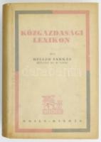 Heller Farkas: Közgazdasági lexikon. Bp., 1937, Grill Károly, VII+(1)+499 p. Kiadói egészvászon-kötés, kiadói papír védőborítóban.