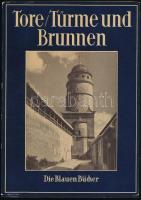 Tore/Türme und Brunnen aus vier Jahrhunderten deutscher Vergangenheit. (Die blauen Bücher). Königstein im Taunus, 1954, Karl Robert Langewiesche Verlag. Gazdag fekete-fehér képanyaggal illusztrálva. Német nyelven. Kiadói papírkötés, kiadói papír védőborítóban.