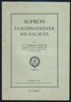 Thirring Gusztáv: Sopron és környékének kis kalauza. Bp., 1913, Dunántúli Turista Egyesület 20 p.