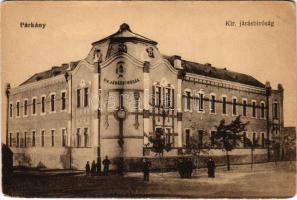 Párkány, Stúrovo; Kir. Járásbíróság magyar címerrel. Vasúti levelezőlapárusítás 8316. / county court with Hungarian coat of arms